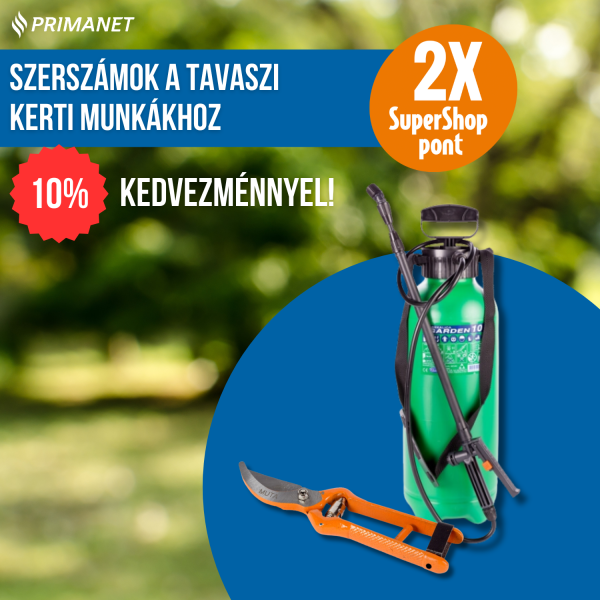 Szerszámok a tavaszi kerti munkákhoz 10% kedvezménnyel és DUPLA SuperShop ponttal!