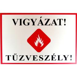 Tábla műanyag A4 Vigyázat,tűzveszély! (3427112)