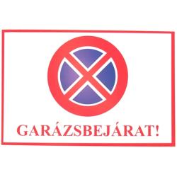 Tábla műanyag A4 Garázsbejárat! (3427109)