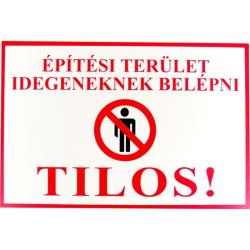 Tábla műanyag A4 Építési terület! Idegeneknek tilos.. (3427113)