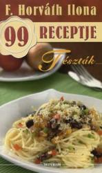 Tészták /F. Horváth Ilona 99 Receptje 5.