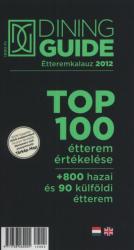 Dining Guide étteremkalauz 2012. /Top 100 étterem értékelése