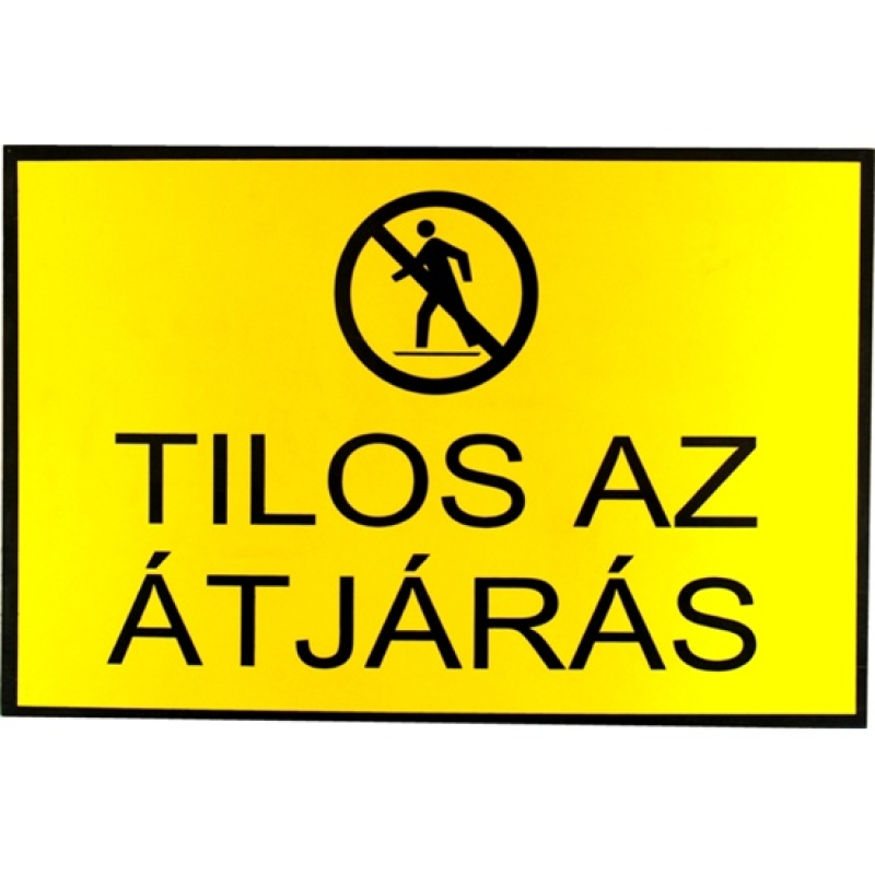 Tábla műanyag A4 Tilos az átjárás (3427152)