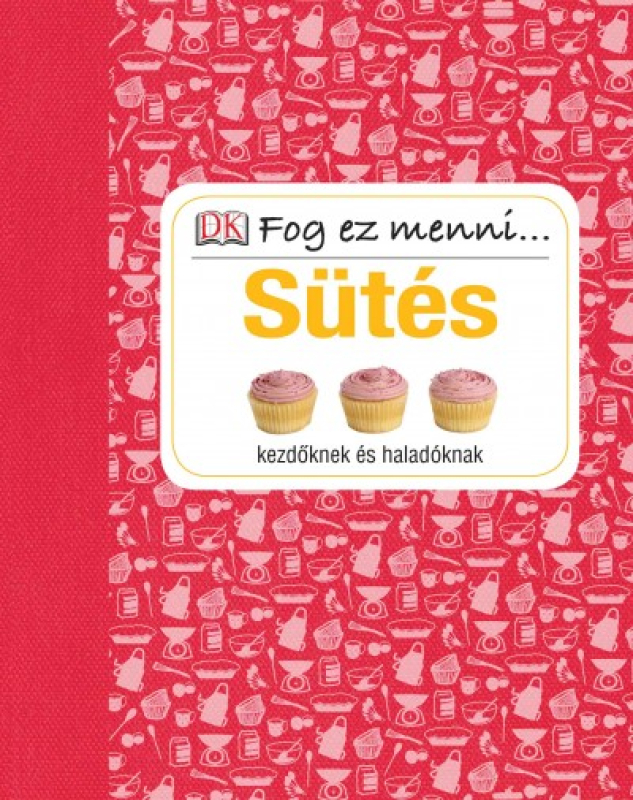 Sütés kezdőknek és haladóknak - Fog ez menni...