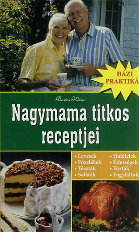 Nagymama titkos receptjei - Házi praktikák