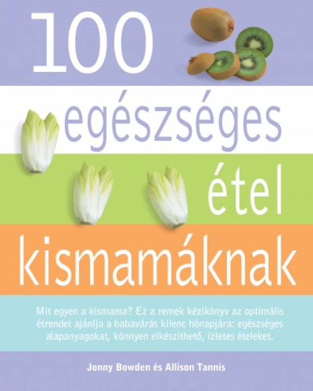 100 Egészséges étel kismamáknak