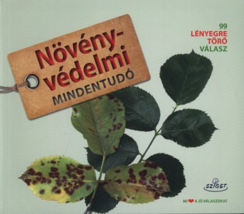 Növényvédelmi mindentudó - 99 lényegre törő válasz