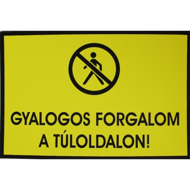 Tábla műanyag A4 Gyalogos forgalom a túloldalon (3427151)