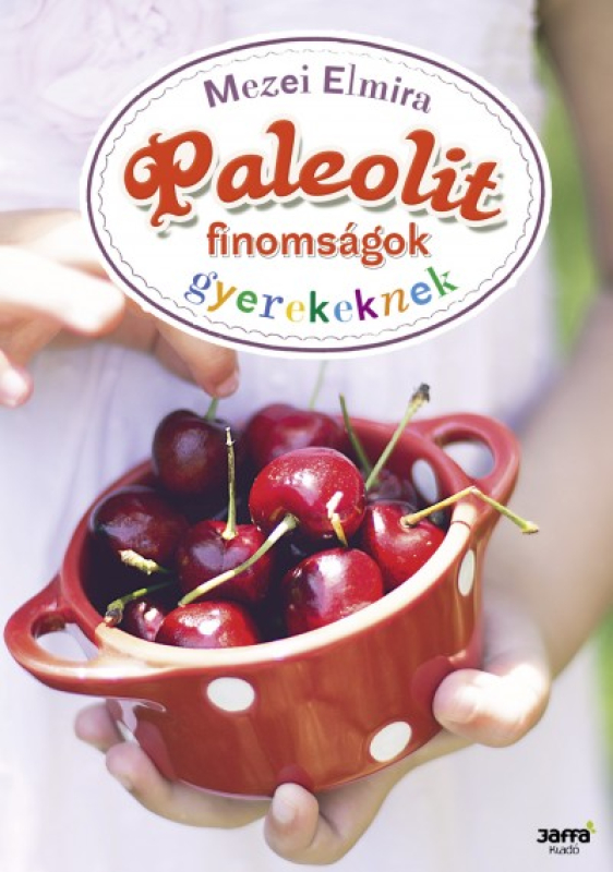 Paleolit finomságok gyerekeknek